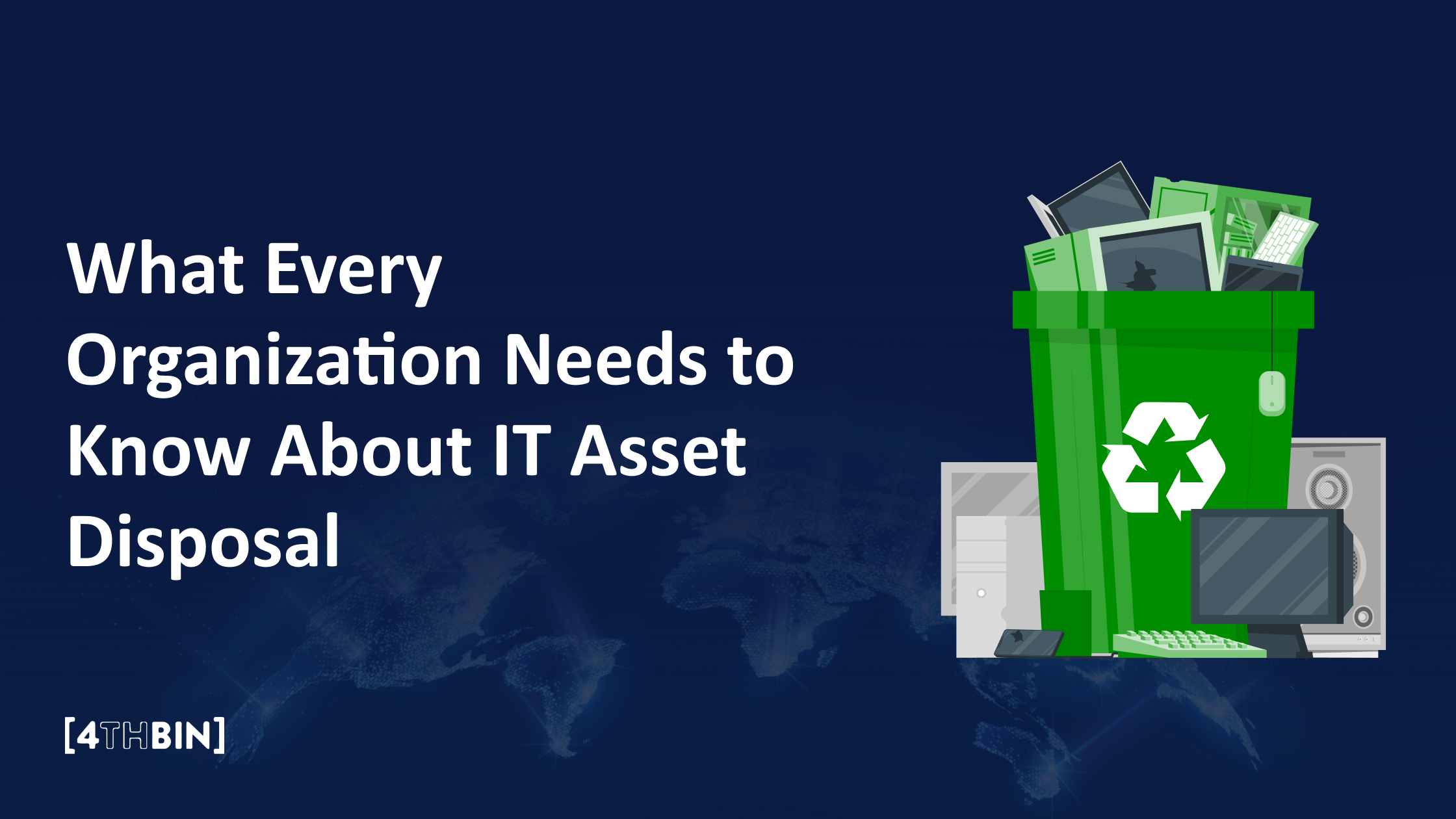 What Every Organization Needs To Know About It Asset Disposal